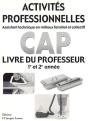 Activités Professionnelles ; Cap ; Assistant Technique En Milieux Familial Et Collectif ; 1ère Et 2e Année ; Livre Du Professeur - Preview