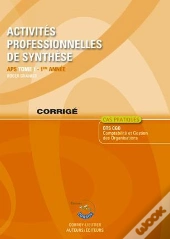 Activites Professionnelles De Synthese (Aps) T.1 Corrige. Apsdu Bts Cgo 1re Annee