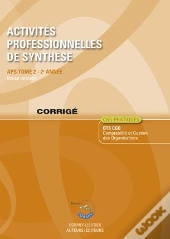 Activites Professionnelles De Synthese (Aps) T.2 Corrige