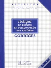 Capa do artigo Activités - Rédiger Un Résumé, Un Compte Rendu, Une Synthèse (Corrigés) : Activités - Rédiger Un Résumé, Un Compte Rendu, Une Synthèse (Corrigés)