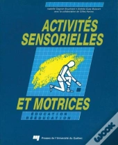 Activites Sensorielles Et Motrices. Education Reeducation