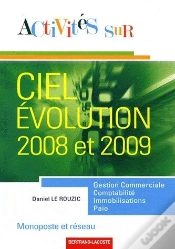 Capa do artigo Activités Sur Ciel ; Évolution 2008 Et 2009 ; Monoposte Et Réseau ; Gestion Commerciale, Comptabilité, Immobilisations, Paie