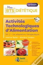 Activités Technologiques Alimentation Volume 2 : Les Adaptations Thérapeutiques