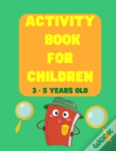 Activity Book For Children 3-5 Years Old