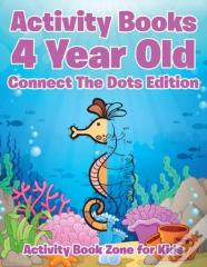 Activity Books 4 Year Old Connect The Dots Edition