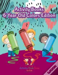 Activity Books 6 Year Old Colors Edition