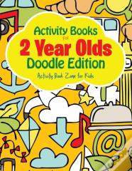 Activity Books For 2 Year Olds Doodle Edition