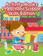 Activity Books Preschool Scissor Skills Edition - Preview