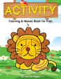 Activity Coloring & Mazes Book For Kids - Preview