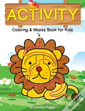 Activity Coloring & Mazes Book For Kids