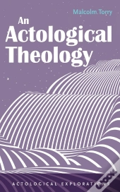 Actological Theology