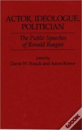 Actor, Ideologue, Politician