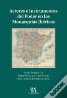 Actores e Instrumentos del Poder en las Monarquías Ibéricas