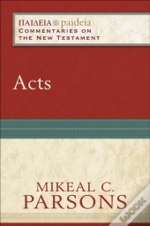 Acts (Paideia: Commentaries On The New Testament)