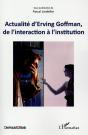 Actualité D'Erving Goffman, De L'Interaction A L'Institution - Preview