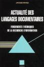 Actualite Des Langages Documentaires Fondements Theoriques De La Recherche D'Information Coll Scienc - Preview