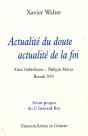 Actualité Du Doute, Actualité De La Foi : Alain Finkielkraut - Philippe Muray - Benoît Xvi - Preview