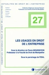 Actualité Du Droit De L'Entreprise Tome 27 : Les Usages En Droit De L'Entreprise