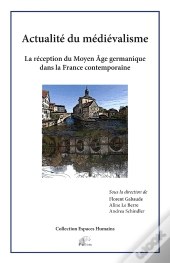 Actualité Du Médiévalisme