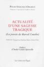 Actualite D'Une  Sagesse Tragique ; La Pensee De Marcel Conche - Preview