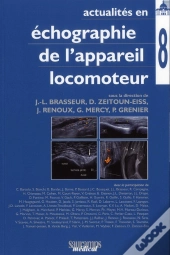 Actualités En Échographie De L'Appareil Locomoteur Tome 8