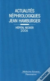 Actualites Nephrologiques De L'Hopital Necker 2006