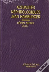 Actualites Nephrologiques Jean Hamburgerhopital Necker 2007