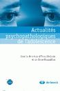 Actualités Psychopathologiques De L'Adolescence - Preview