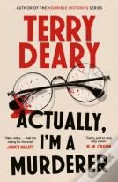 Actually, I'M A Murderer