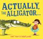 Actually, The Alligator . . . - Preview