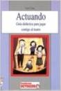 Actuando Para Jugar Contigo Teatro Guia - Preview