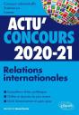 Actu'Concours ; Relations Internationales ; Cours Et Qcm (Édition 2020/2021) - Preview