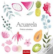 Acuarela. Pinta La Naturaleza (Col. Hobbies)