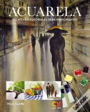 Acuarela Tecnicas Y Tutoriales Para Principiantes