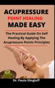 Acupressure Points Healing Made Easy