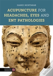 Capa do artigo Acupuncture For Headaches, Eyes And Ent Pathologies