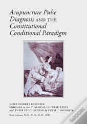 Acupuncture Pulse Diagnosis And The Constitutional Conditional Paradigm