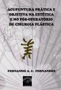 Acupuntura Prática e Objetiva na Estética e no Pós-Operatório de Cirurgia Plástica - Preview
