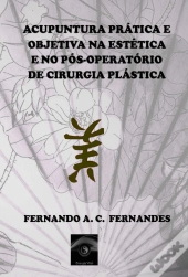 Acupuntura Prática e Objetiva na Estética e no Pós-Operatório de Cirurgia Plástica
