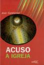 Acuso a Igreja - Preview
