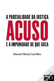 Capa do artigo Acuso - A Parcialidade Da Justiça E A Impunidade De Que Goza