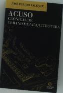 Acuso, Crónicas de Urbanismo / Arquitectura