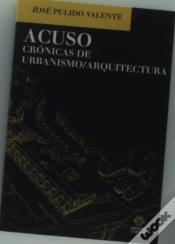 Capa do artigo Acuso, Crónicas de Urbanismo / Arquitectura