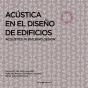 Acústica En El Diseño De Edificios. Acoustics In Building Desing - Preview