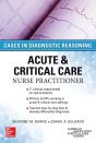 Acute & Critical Care Nurse Practitioner: Cases In Diagnostic Reasoning - Preview