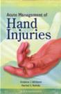 Acute Management Of Hand Injuries - Preview