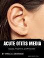 Acute Otitis Media: Causes, Treatment, And Prevention - Preview
