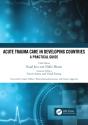 Acute Trauma Care In Developing Countries - Preview