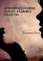 Ad Eundum Quo Nemo Ante Iit: A Carmina Collectio - Preview