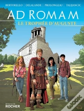 Ad Romam ; Le Trophée D'Auguste